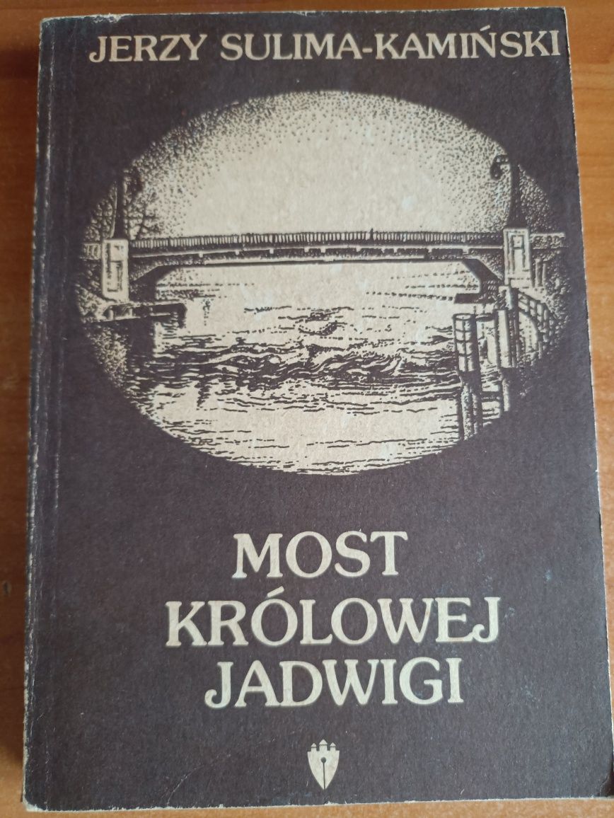 "Most Królowej Jadwigi" Jerzy Sulima-Kamiński