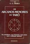 "Os Arcanos Menores do Tarô" G. O. Mebes - Pensamento> RARO