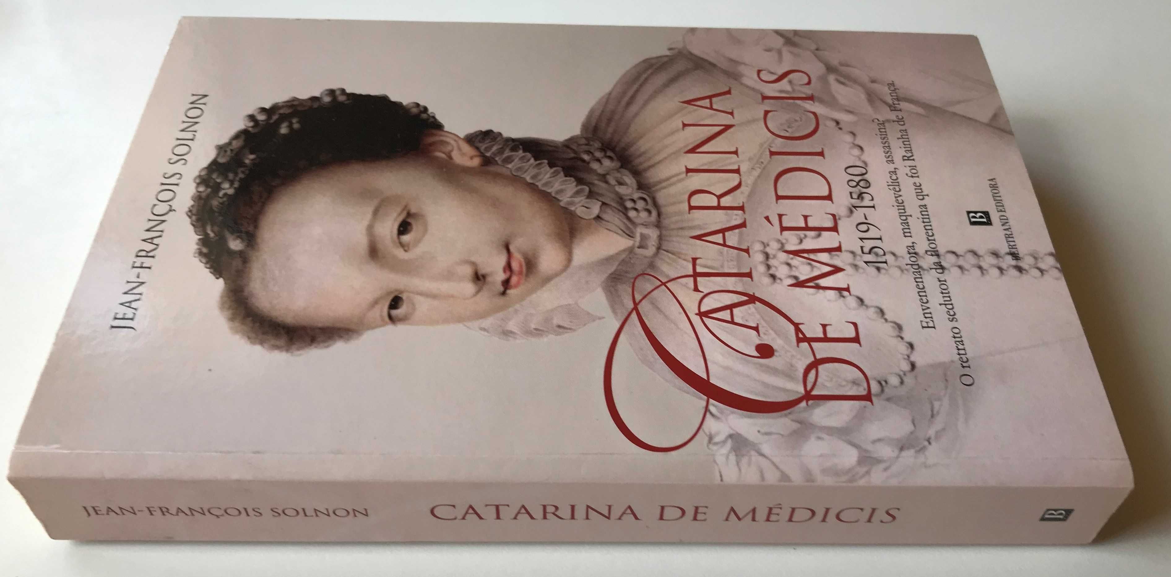 "Catarina de Médicis 1519/1580" Biografia de Jean-François Solnon 2004