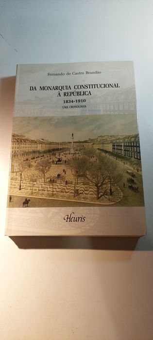 Da Monarquia Constitucional à República - Fernando de Castro Brandão