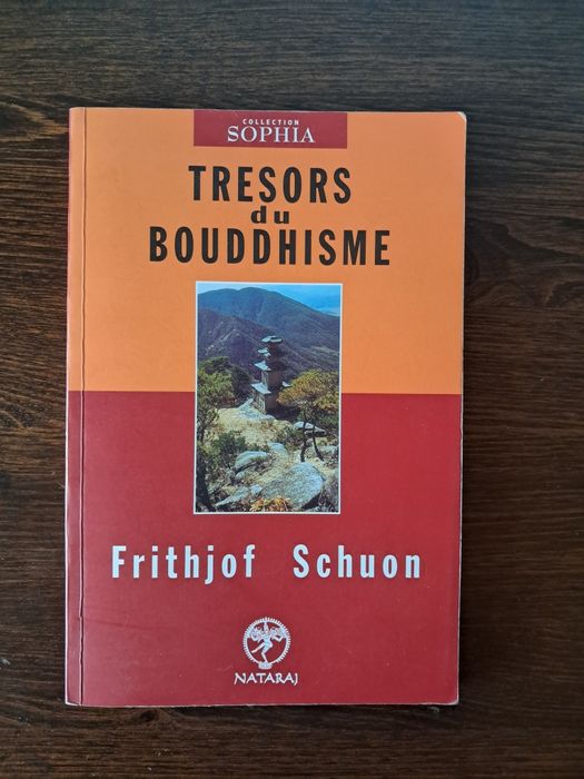 Frithjof Schuon - Tresors du Bouddhisme