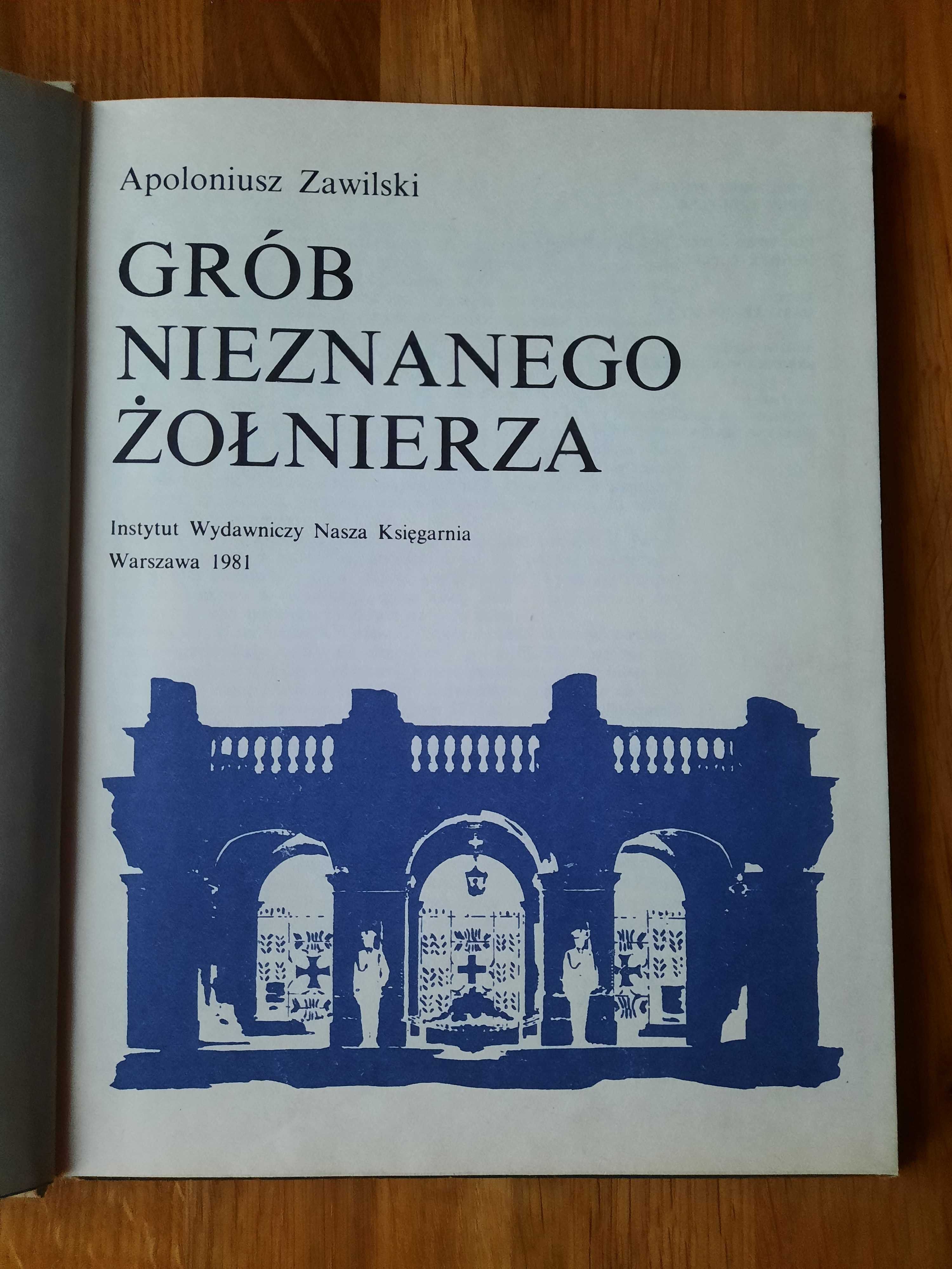 Grób Nieznanego Żołnierza Apoloniusz Zawilski