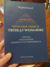 Książka Trójkąt Weimarski Geneza Działalność Perspektywy B. Koszel