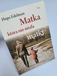 Matka, która nie miała matki - Hope Edelman