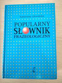 Popularny słownik frazeologiczny - K. Głowińska