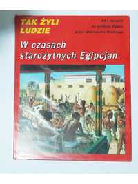 Tak żyli ludzie w czasach starożytnych Egipcjan