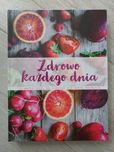 Książka kucharska - Zdrowo każdego dnia