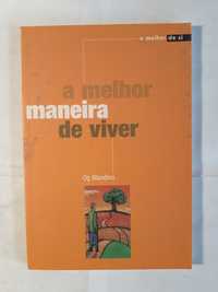 Livro Ref Par1- Og Mandino - A Melhor Maneira de Viver