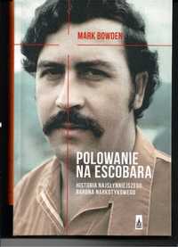 Sprzedam książkę Polowanie na Escobara Mark Bowden