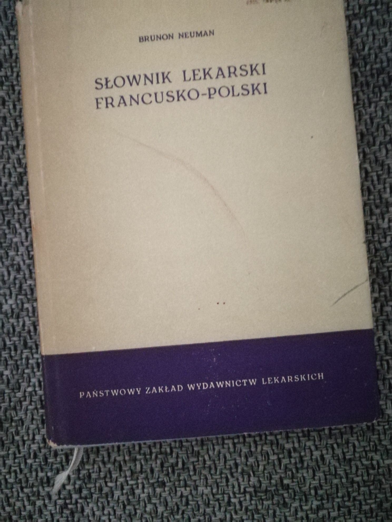 Słownik lekarski francusko - polski Neuman Bruno 1966 r.