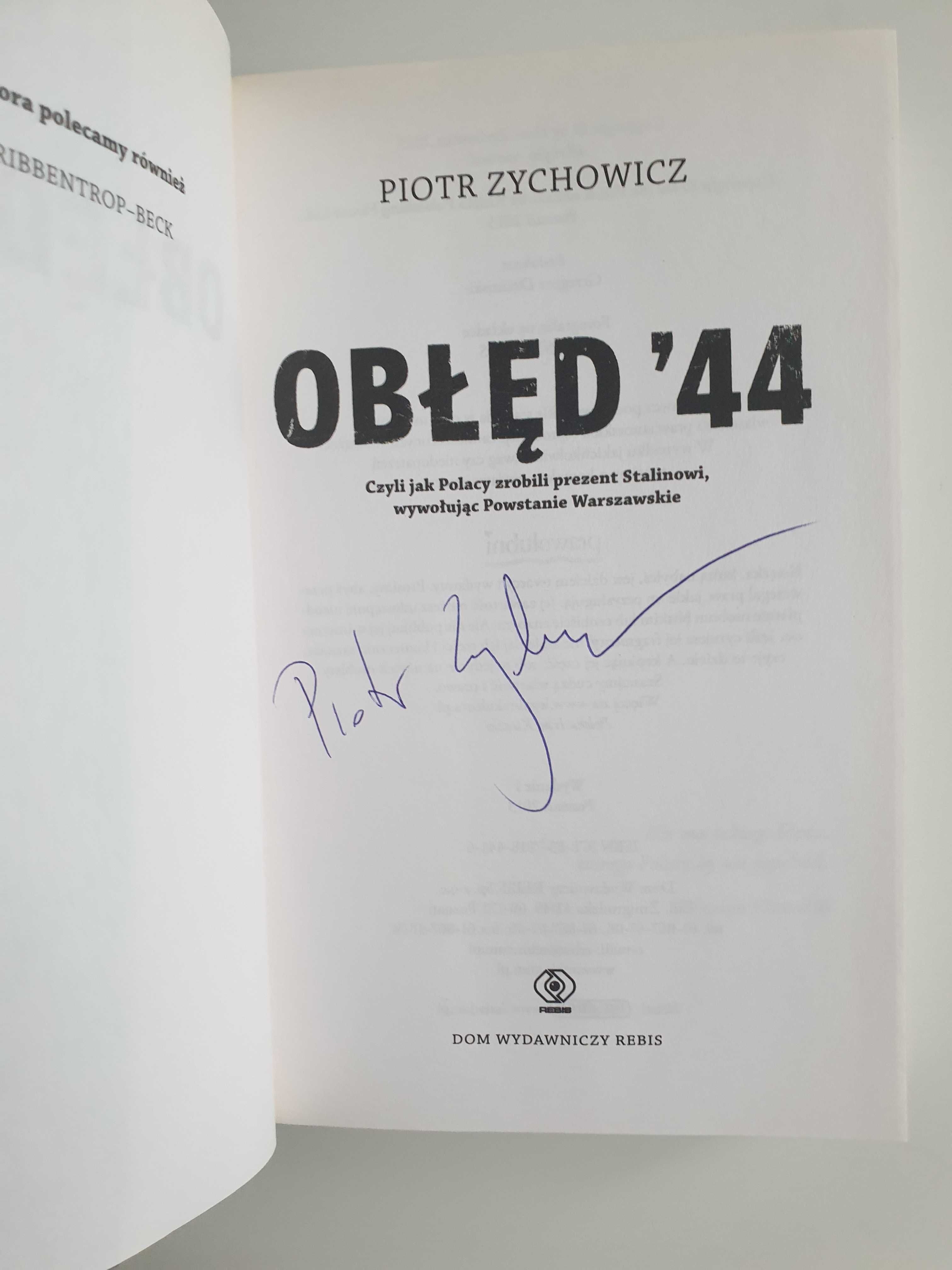 Obłęd '44. Piotr Zychowicz autograf