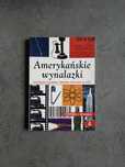 Amerykańskie Wynalazki innowacje gadżety USA Spignesi