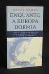 Livro Enquanto a Europa Dormia Bruce Bawer