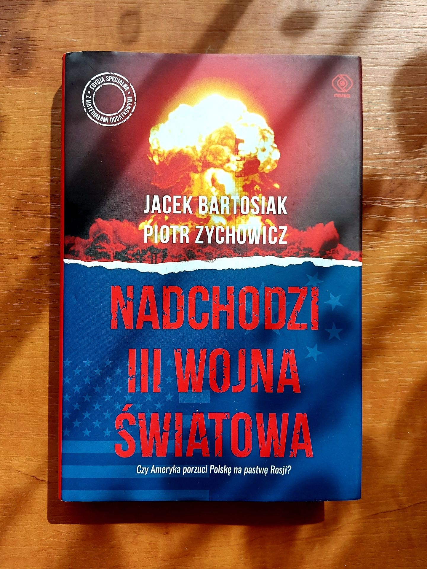 „Nadchodzi III wojna światowa” – Jacek Bartosiak, Piotr Zychowicz