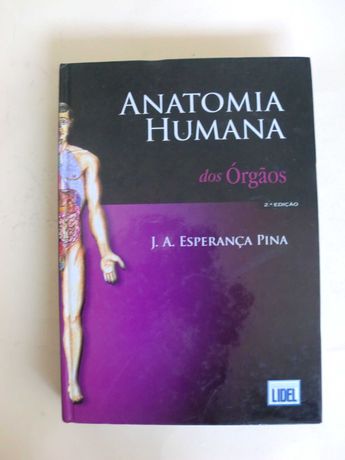 Anatomia Humana dos Orgãos
(2ª Edição)
de J. A. Esperança Pina