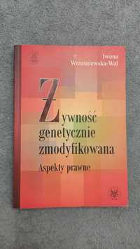 "Żywność genetycznie zmodyfikowana" Iwona Wrześniewska-Wal