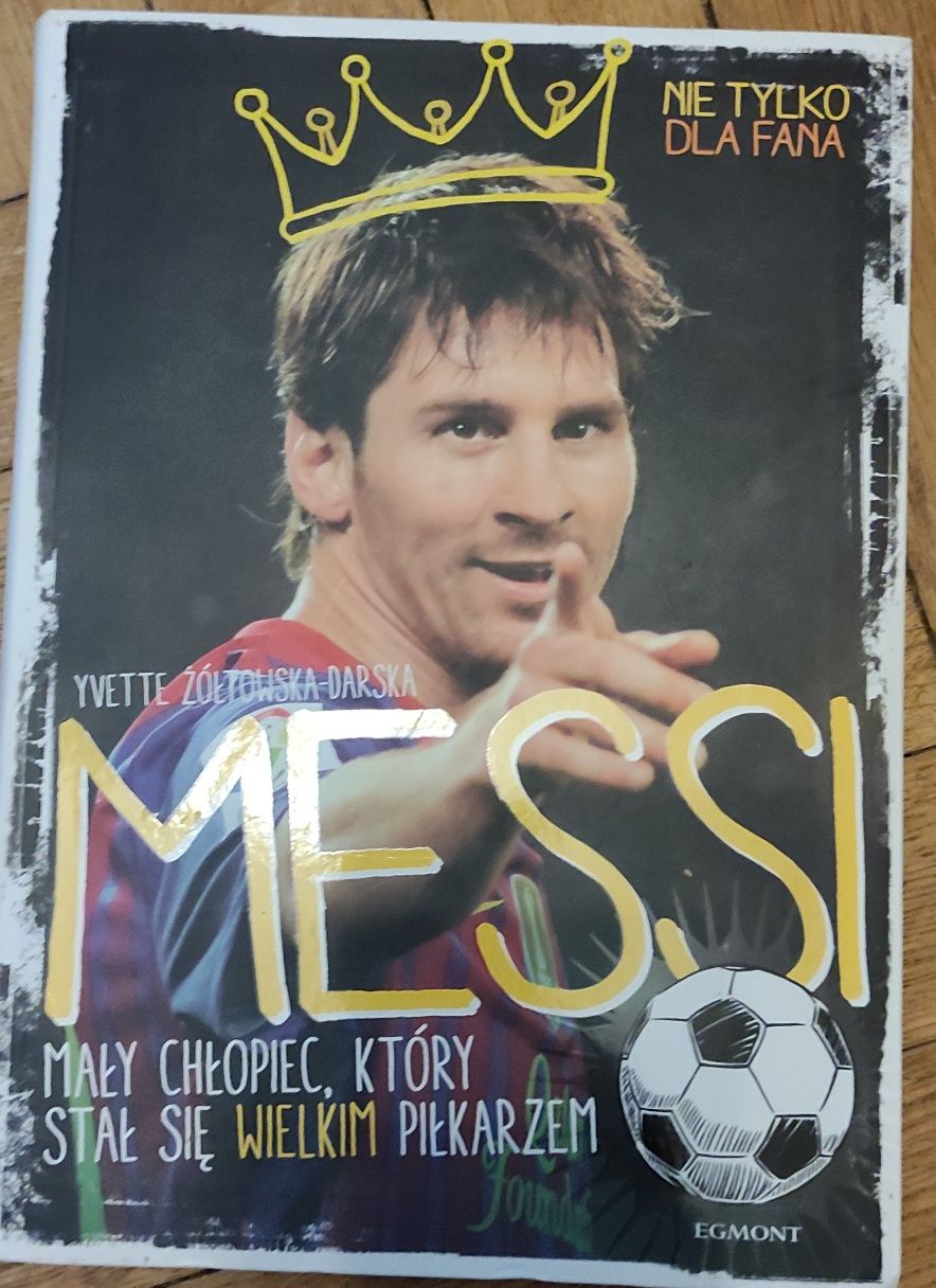 Messi i in. Zestaw książek o piłkarzach I. Żółtowska-Darska