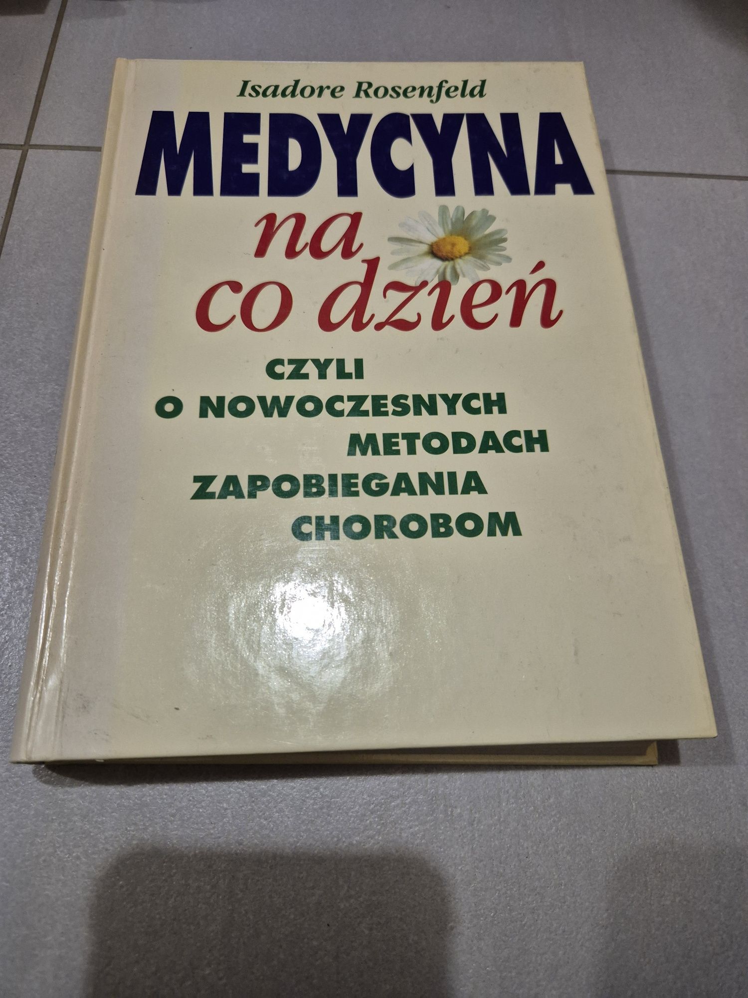 Medycyna na co dzień Isadore Rosenfeld