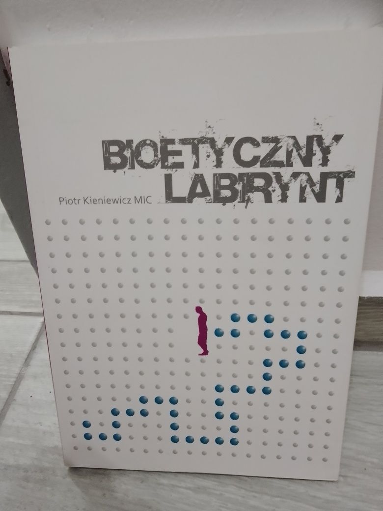 Książka Bioetyczny labirynt Piotr Kieniewicz