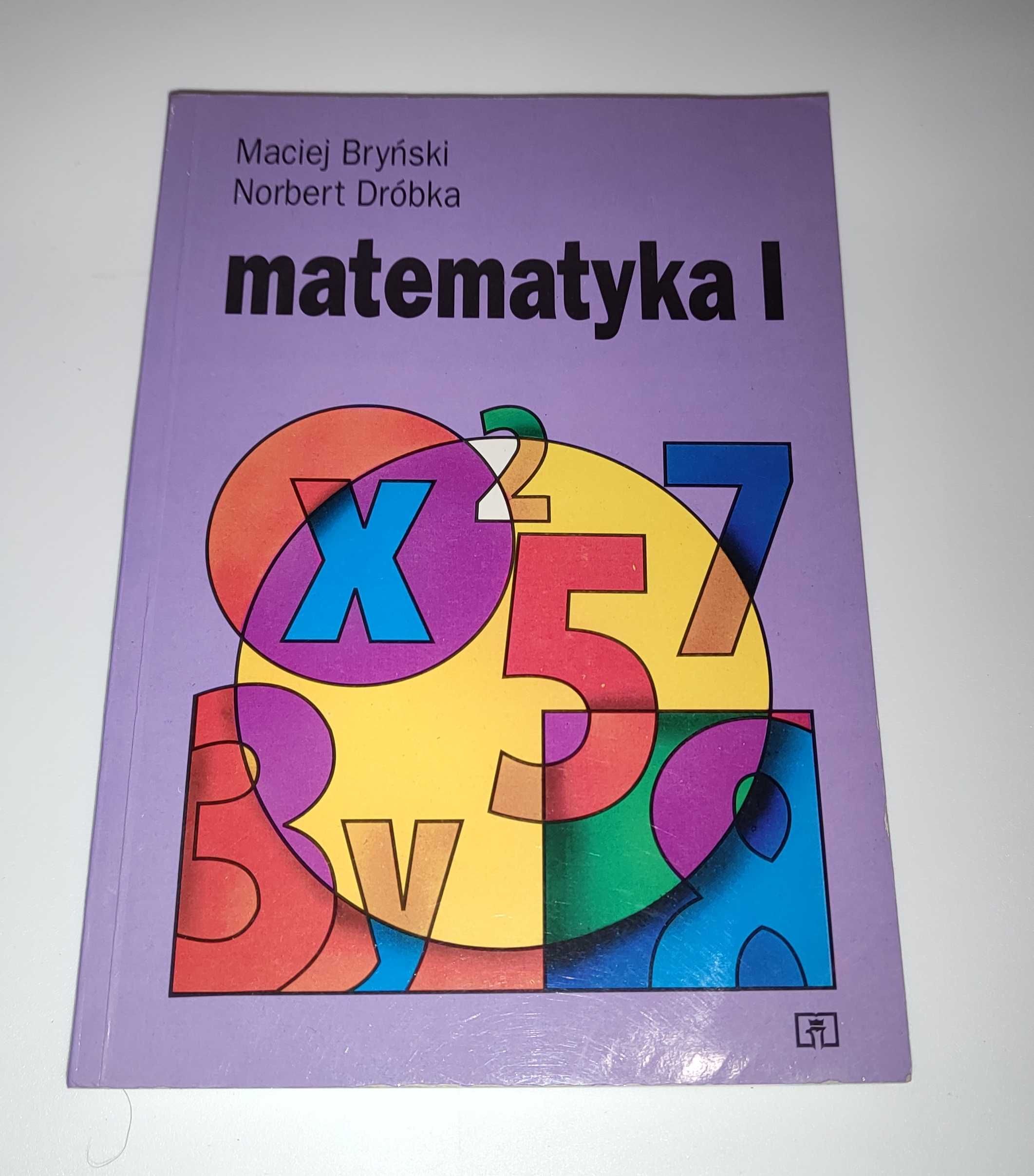 Matematyka 1 podręcznik dla klasy pierwszej liceum i technikum Bryński