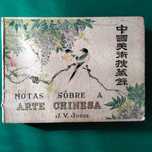 Notas Sôbre a Arte Chinesa - J. V. Jorge