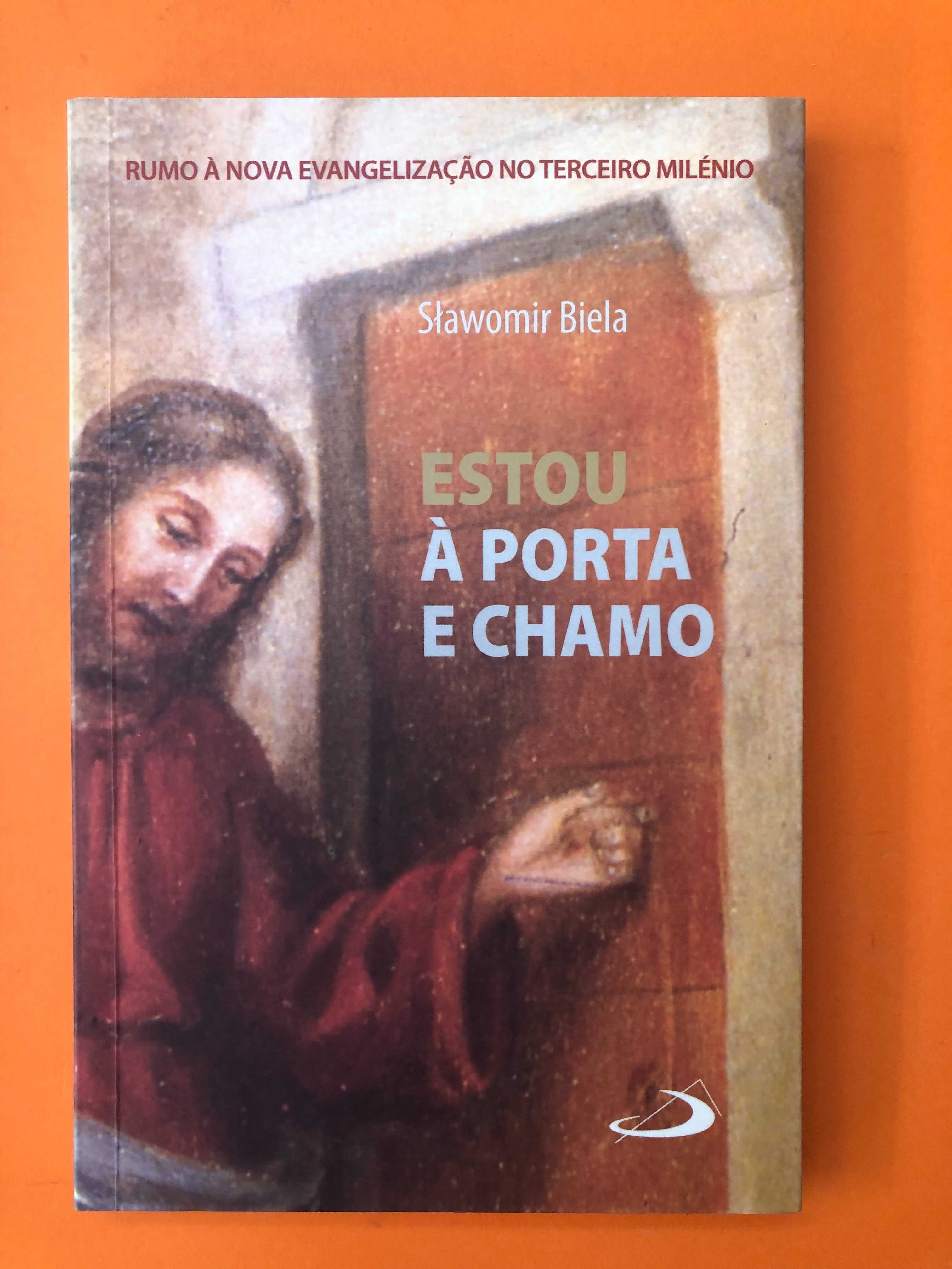 Estou à porta e chamo - Slawomir Biela