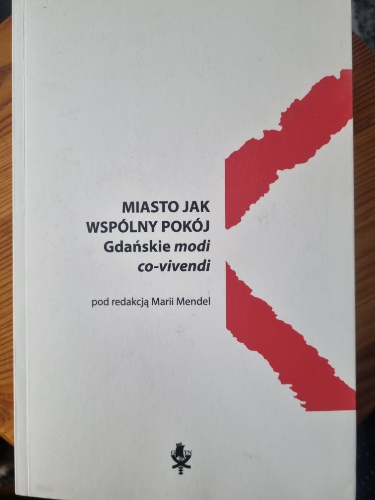 Miasto jak wspólny pokój.  Gdańskie modi co-vivendi