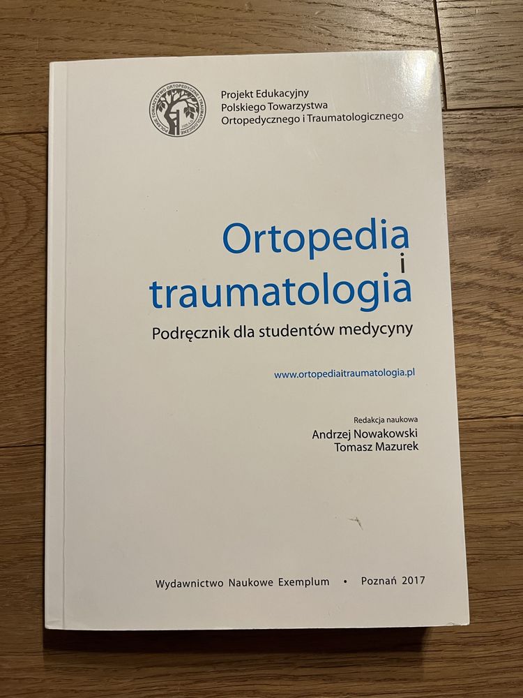 Ortopedia i traumatologia - podręcznik dla studentów. Nowakowski