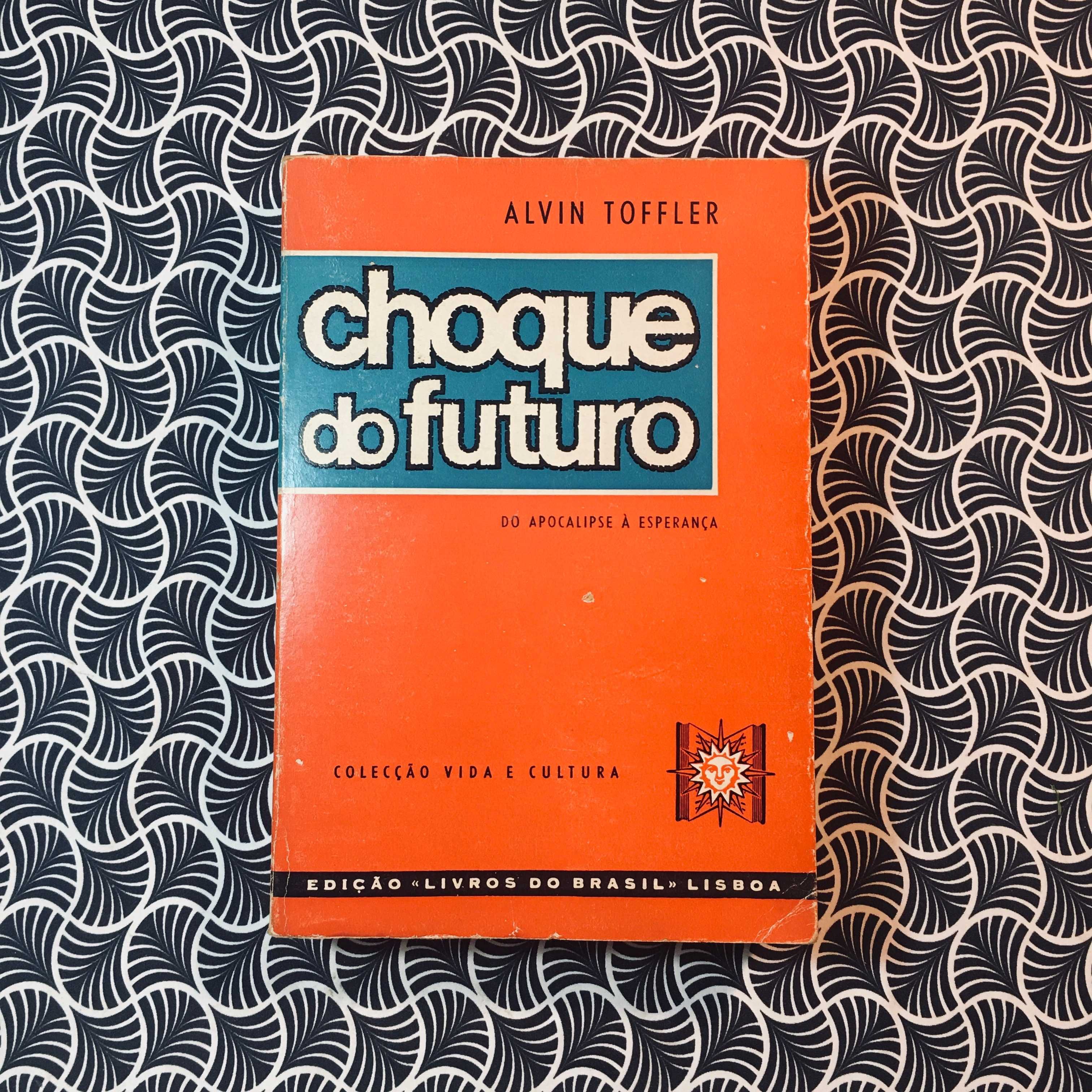 O Choque do Futuro - Alvin Toffler