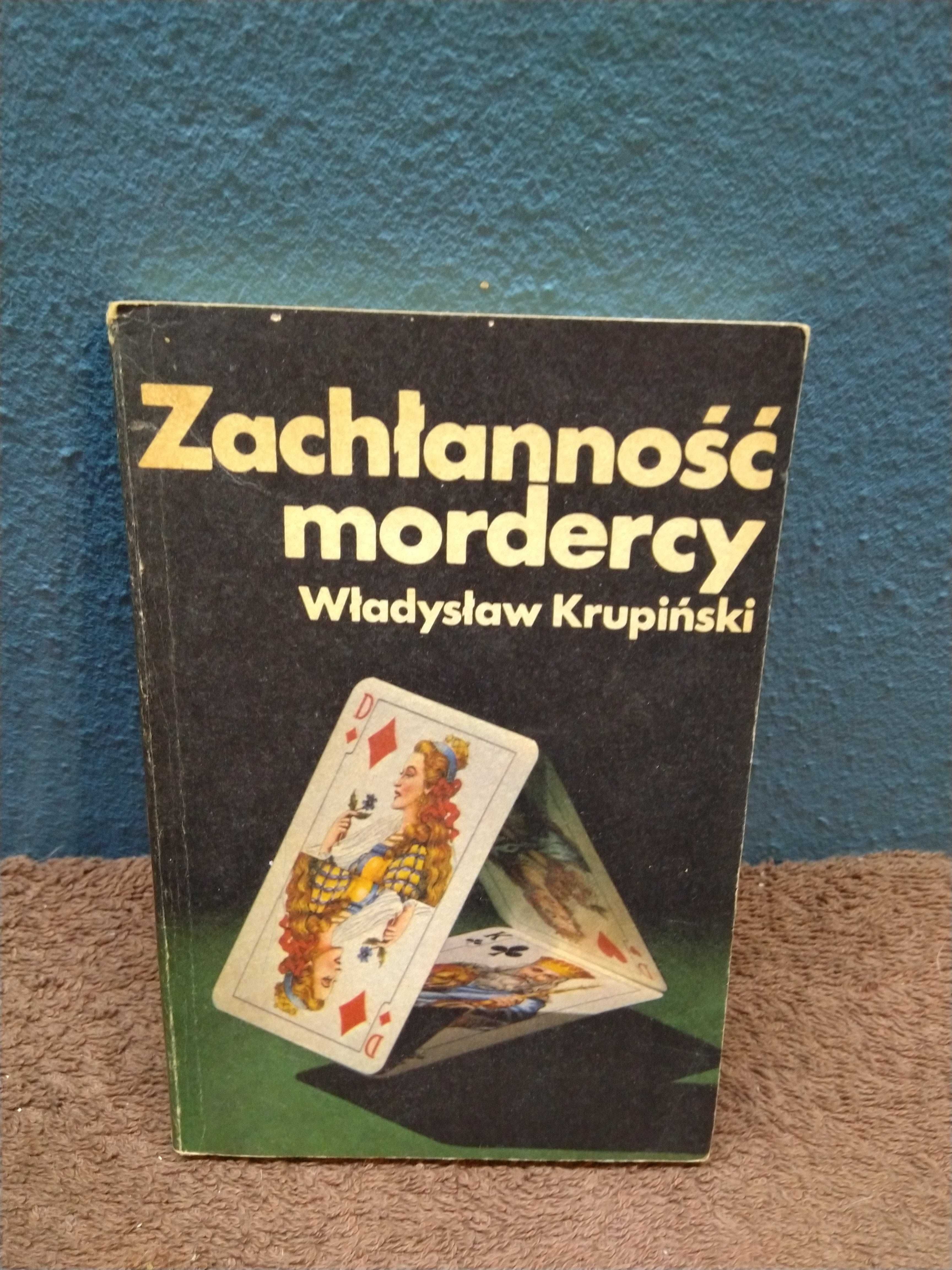 Władysław Krupiński - Zachłanność mordercy