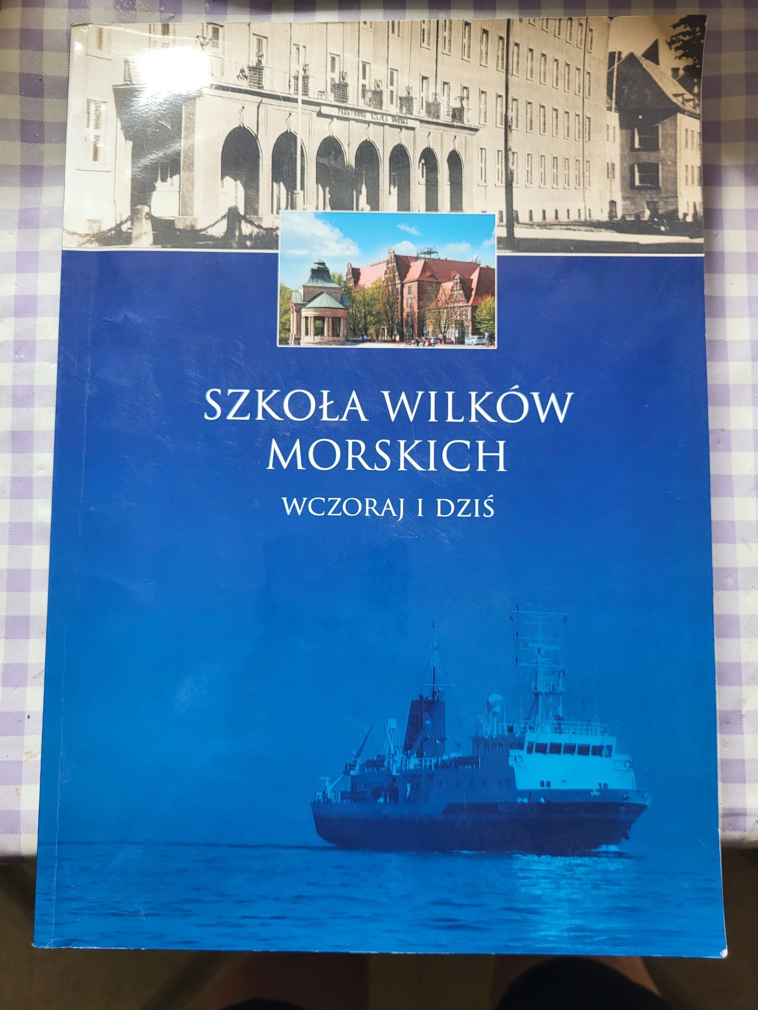 Szkoła Wilków Morskich Wczoraj i Dziś