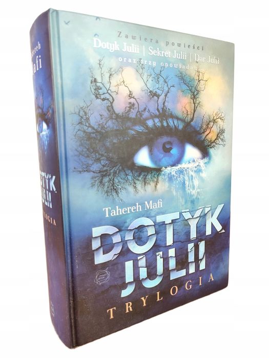 Dotyk Julii / Trylogia / Tahereh Mafi