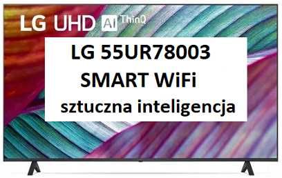 Nowy TV LG 55UR78003 - 55" LED 4K SMART WiFi webOS DVB-T2
