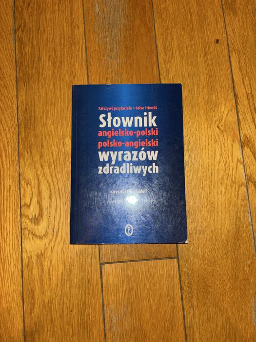 Słownik angielsko-polski polsko-angielski wyrazów zdradliwych