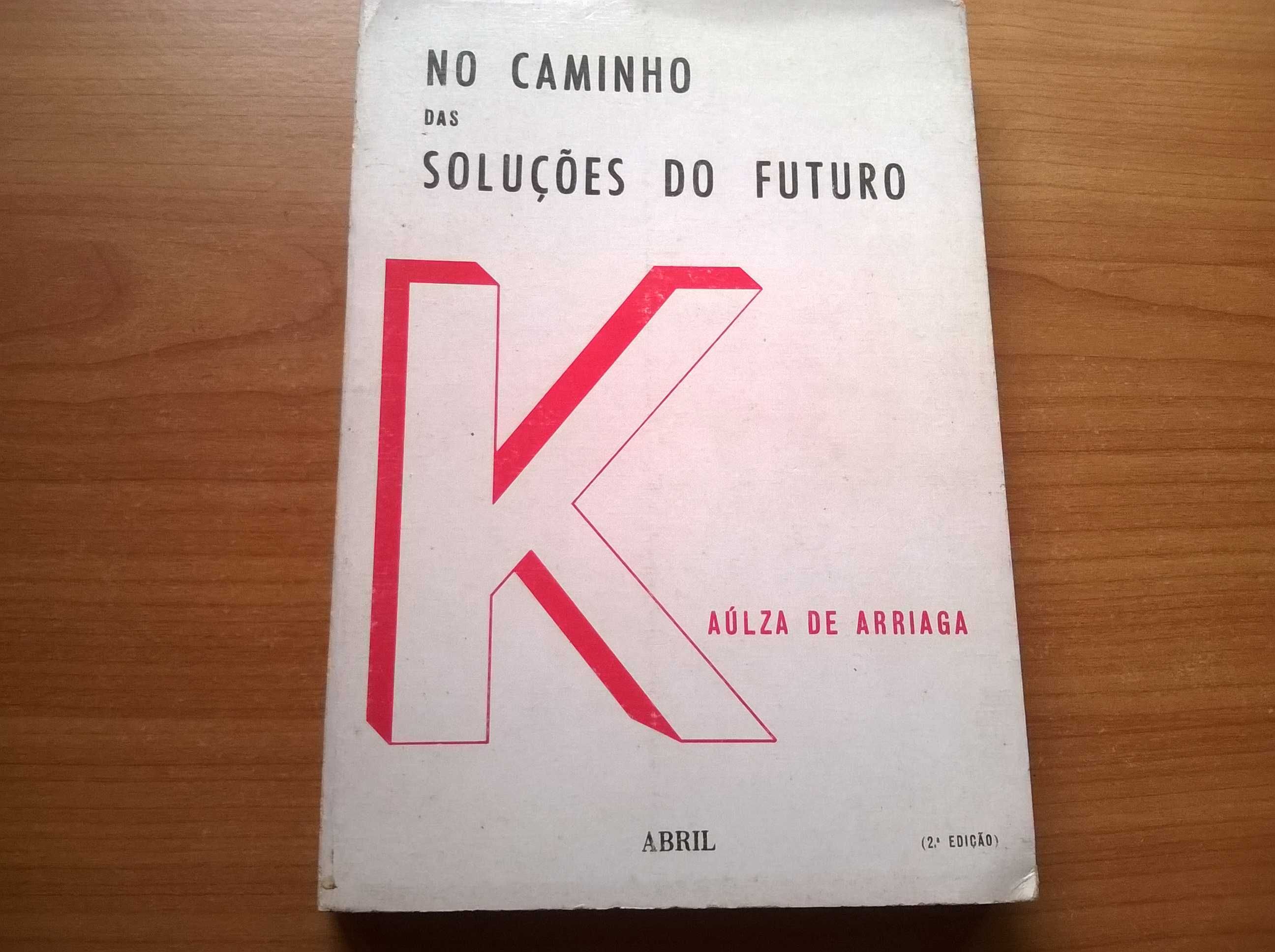 No Caminho das Soluções do Futuro (2.ª ed.) - Kaúlza de Arriaga