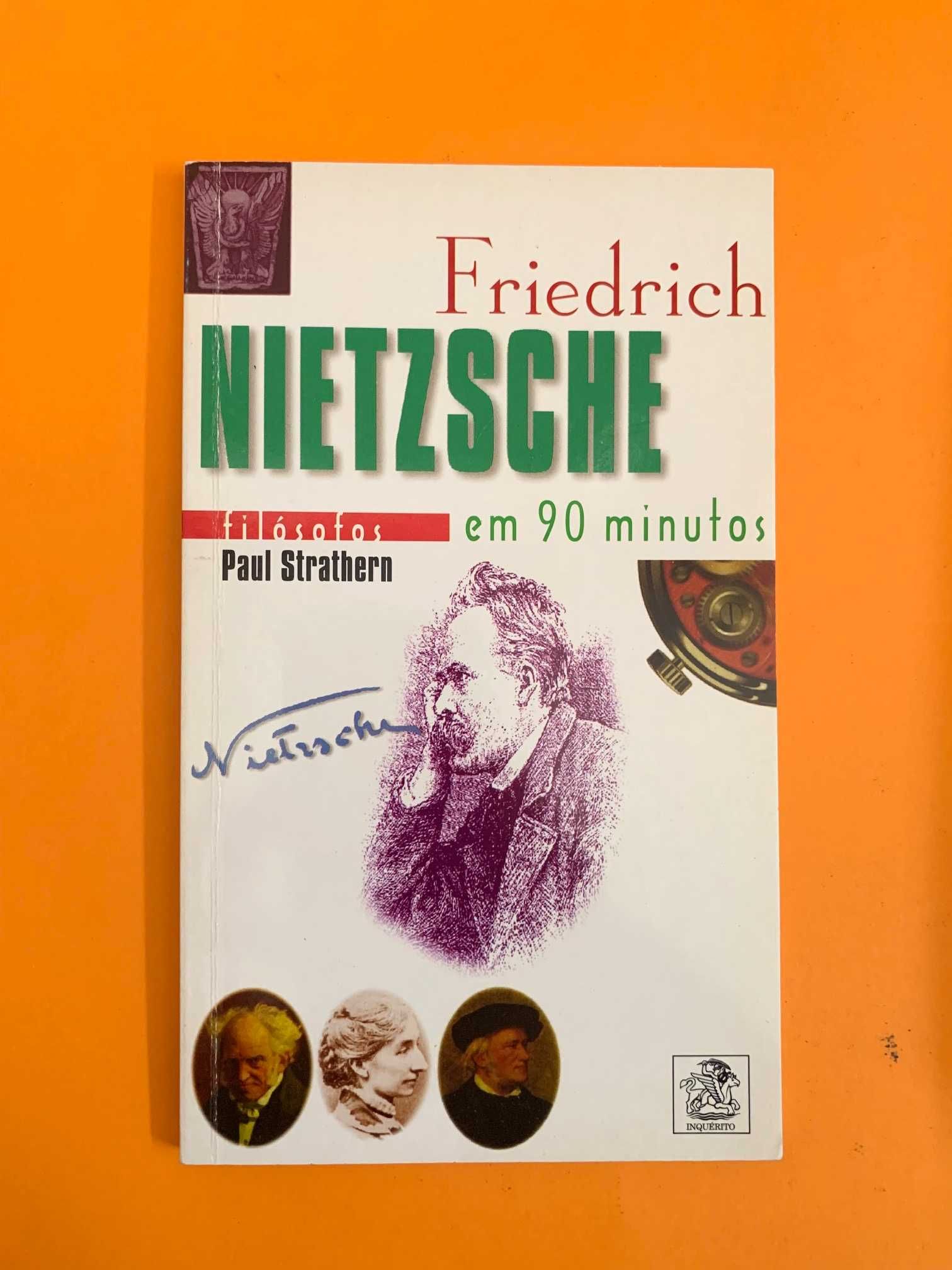 Friedrich Nietzsche em 90 minutos - Paul Strathern