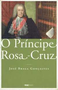 14737

O Príncipe Rosa-Cruz
de José Braga Gonçalves
