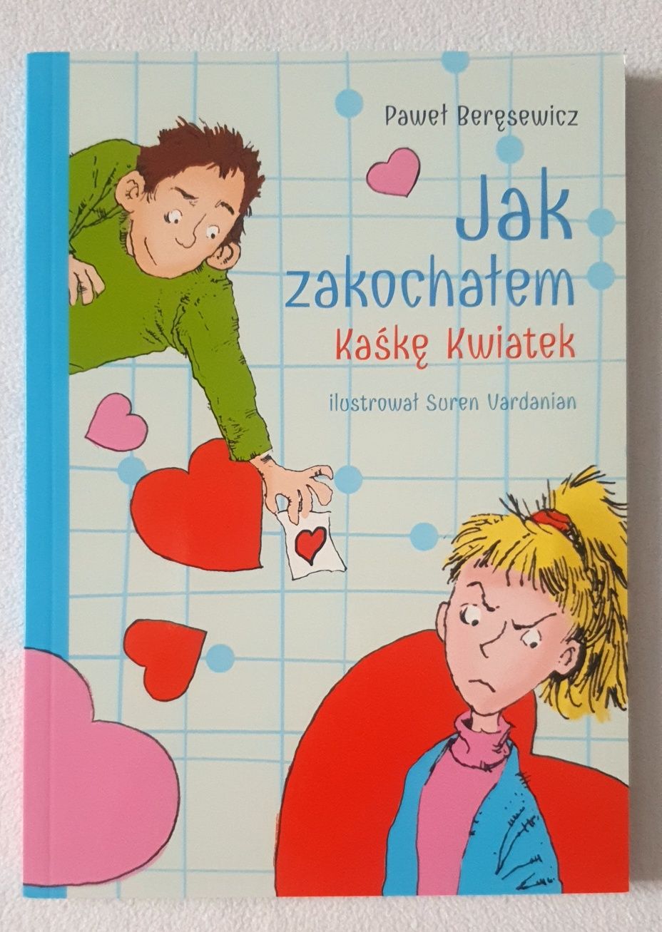 Jak zakochałem Kaśkę Kwiatek - Paweł Beręsewicz