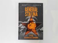 Generał Stalina. Życie Gieorgija Żukowa. - Geoffrey Roberts