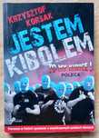 Jestem kibolem Krzysztof Korsak
