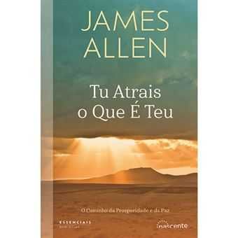 James Allen: Tu És Aquilo Que Pensas -BOLSO/ Torna-te.. /.. -Desde 3€