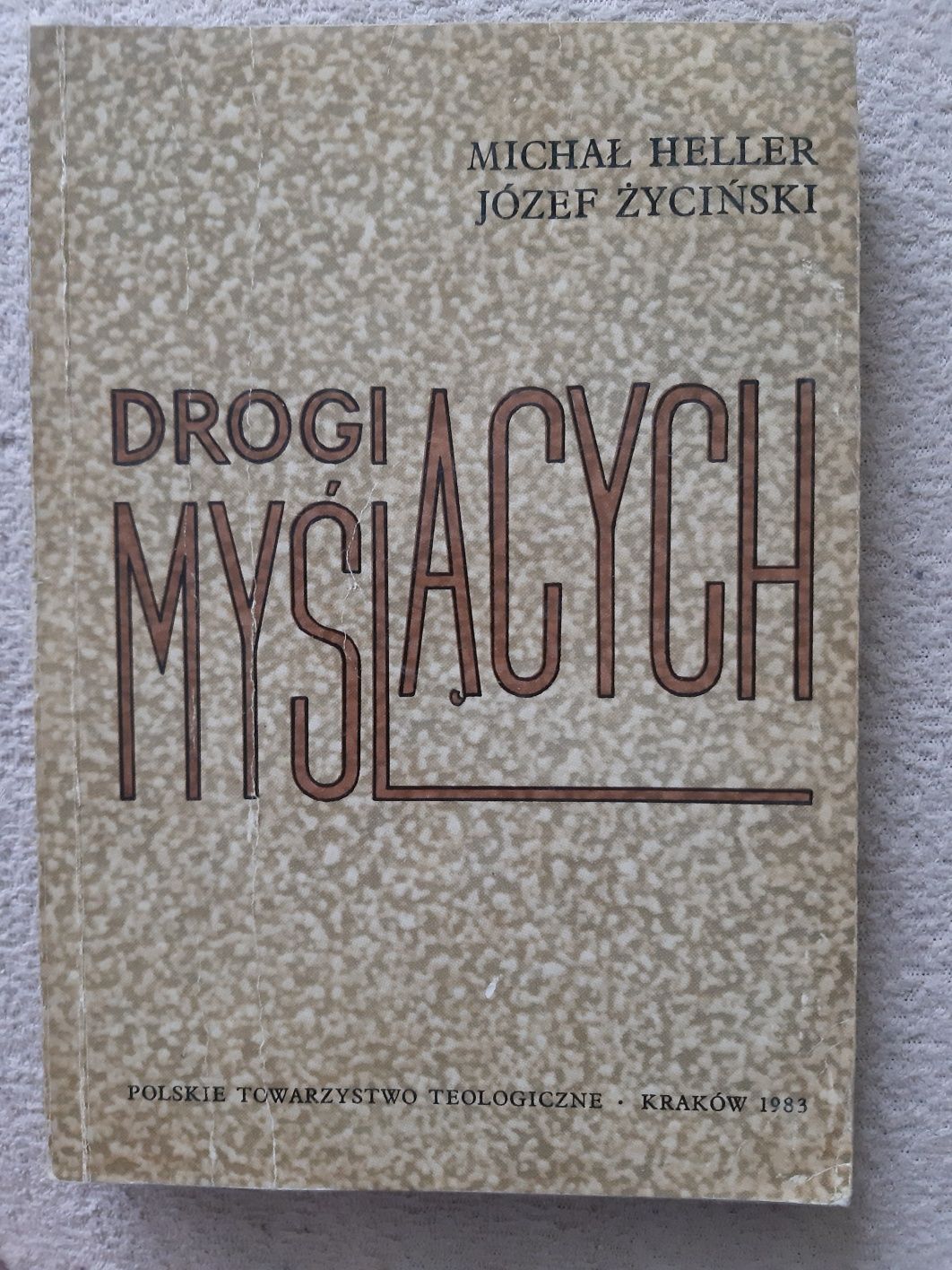 Drogi myślących, Michał Heller, Józef Życiński