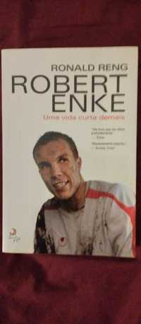 Robert Enke: Uma Vida Curta Demais - Ronald Reng