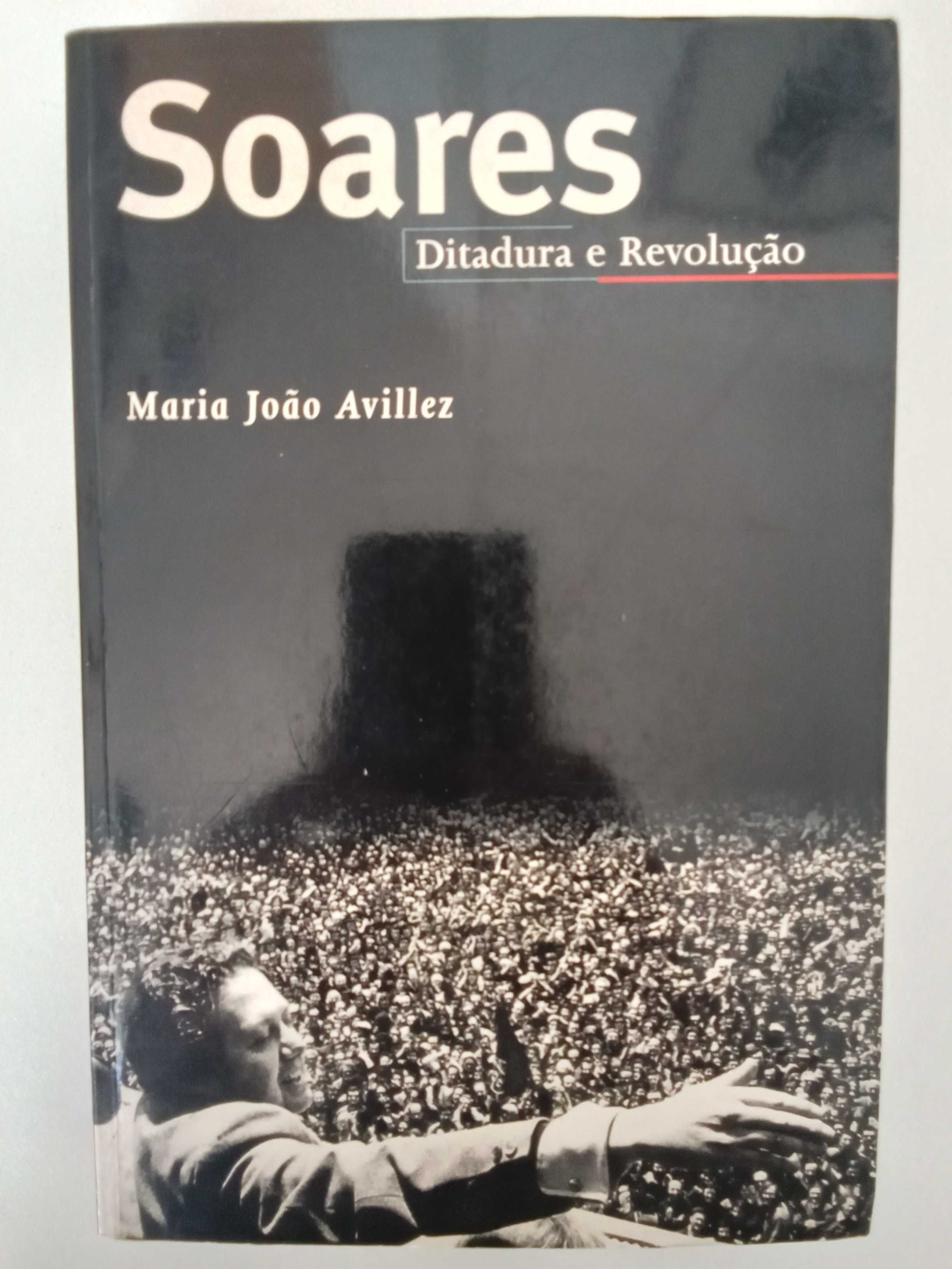 Maria João Avillez - Soares, Ditadura e Revolução
