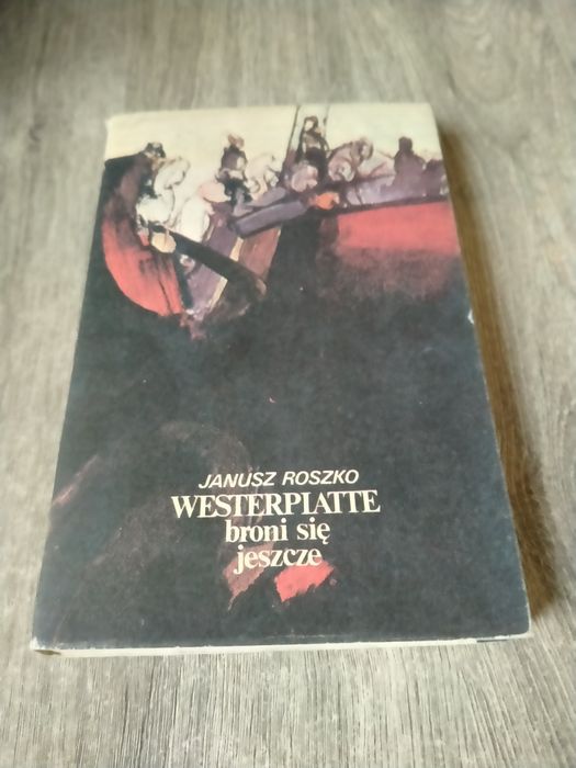 Janusz Roszko Westerplatte broni się jeszcze