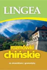 Rozmówki chińskie ze słownikiem i gramatyką w.2017 - praca zbiorowa