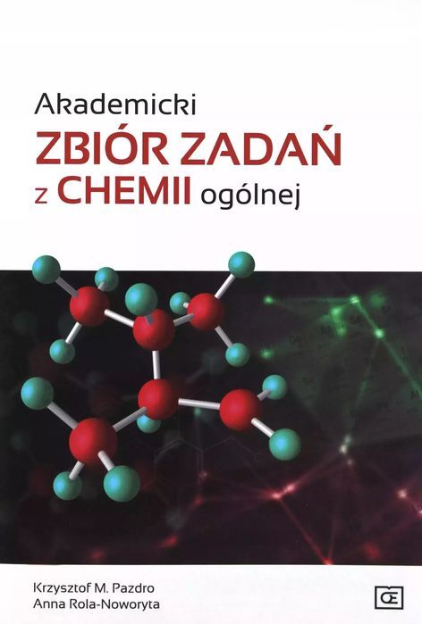 Akademicki zbiór zadań z chemii ogólnej. K. Pazdro