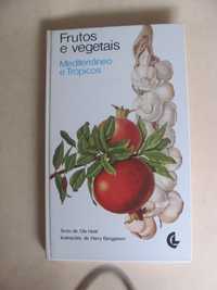 Frutos e Vegetais - Mediterrâneo e Trópicos