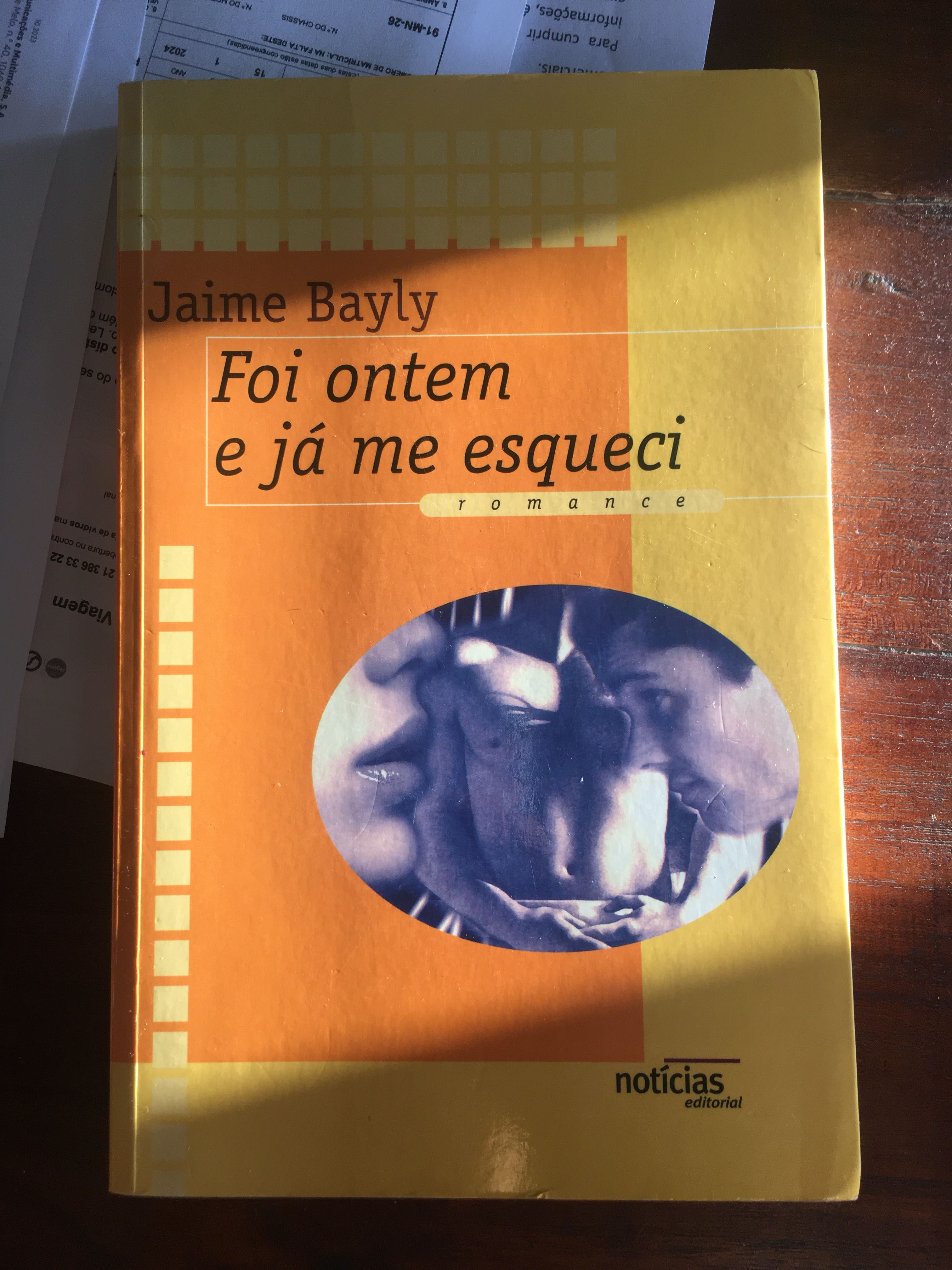 Foi ontem e já me esqueci - Jaime Bayly