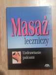 Te Sanri - Masaż leczniczy. Uzdrawianie palcami